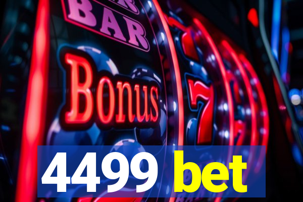 4499 bet